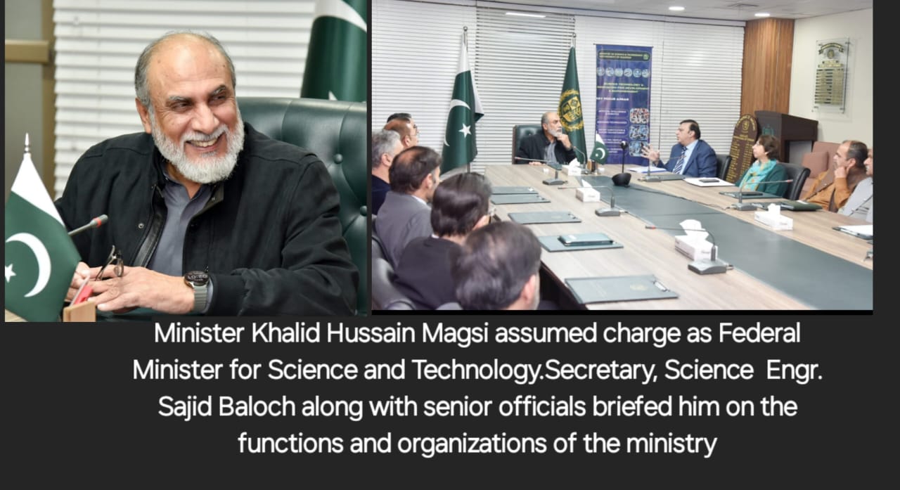 Minister Khalid Hussain Magsi assumed charge as federal minister for science and technology